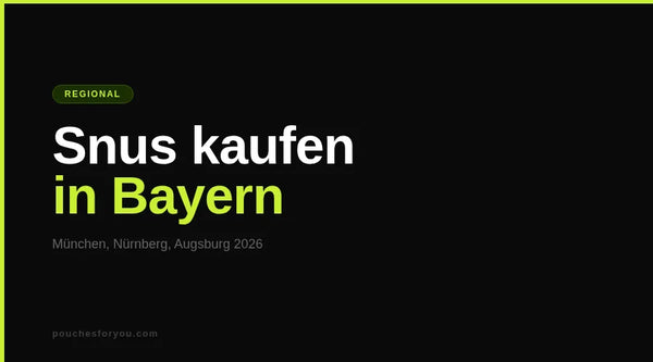 Snus kaufen in Bayern – München, Nürnberg, Augsburg 2026