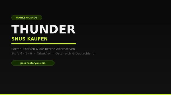 Thunder Snus kaufen – Sorten, Stärken & Alternativen 2026