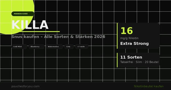 Killa Snus kaufen – Alle Sorten, Stärken & der große Überblick 2026