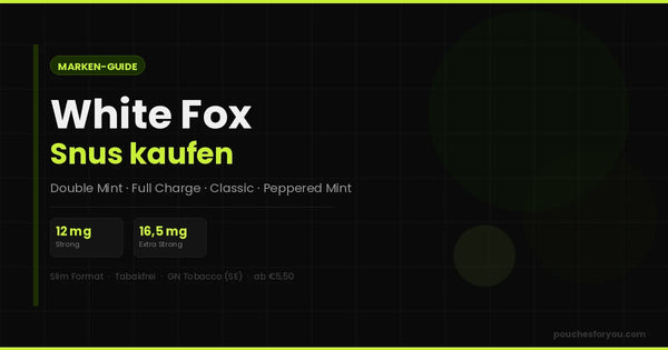White Fox Snus kaufen – Double Mint, Full Charge & alle Sorten 2026